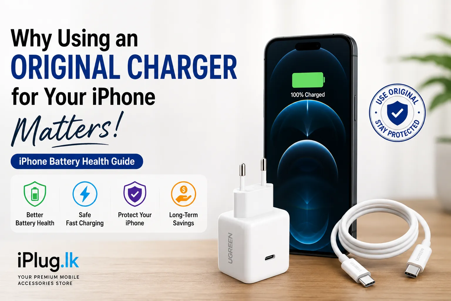 Why Using an Original Charger for Your iPhone Matters | iPlug.lk Sri Lanka
